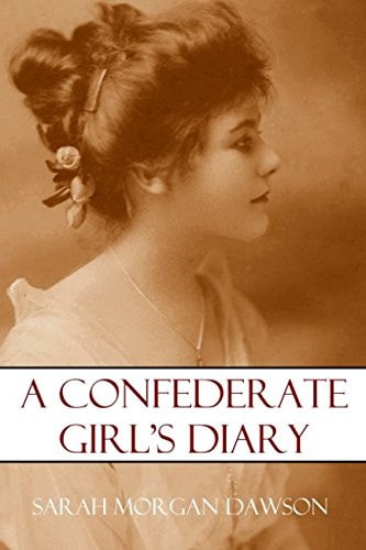 A Confederate Girl's Diary (Expanded, Annotated)