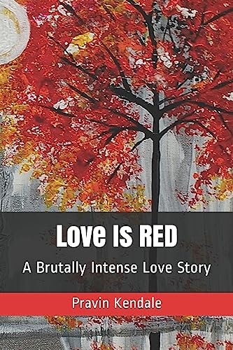 Love Is RED A Brutally Intense Love Story