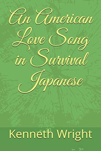 An American Love Song in Survival Japanese