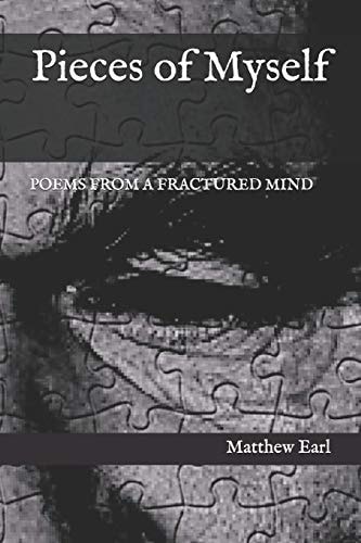 Pieces of Myself Poems from a Fractured Mind