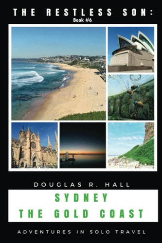 The Restless Son Sydney / The Gold Coast: Adventures in Solo Travel