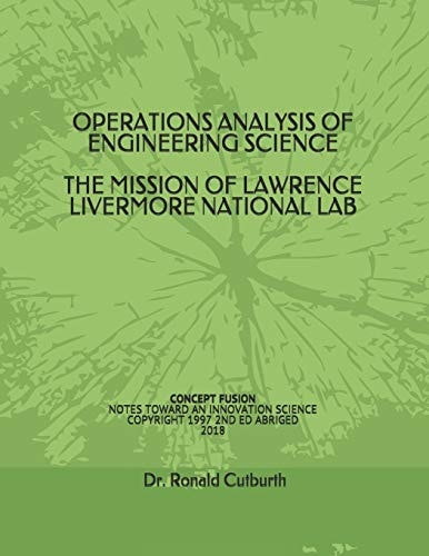Operations Analysis of Engineering Sciences The Mission of Lawrence Livermore National Lab