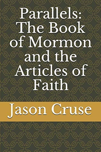 Parallels The Book of Mormon and the Articles of Faith
