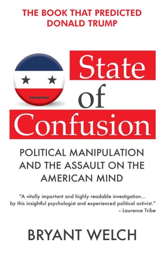 State of Confusion Political Manipulation and the Assault on the American Mind (Revised)