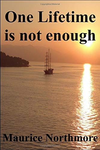One Lifetime is Not Enough