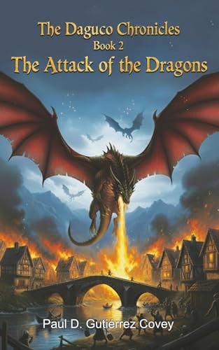 The Attack of the Dragons (The Daguco Chronicles)