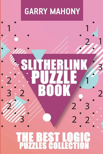Slitherlink Puzzle Book The Best Logic Puzzles Collection
