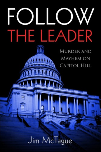 Follow the Leader Murder and Mayhem on Capitol Hill