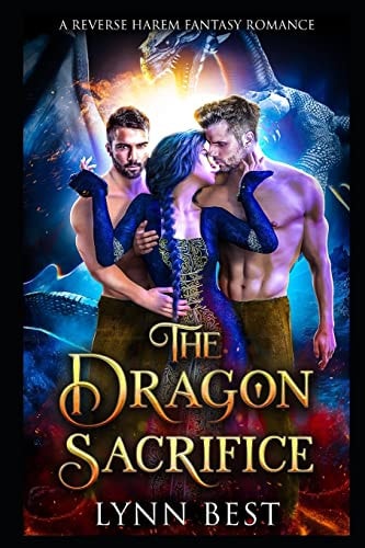The Dragon Sacrifice A Reverse Harem Fantasy Romance