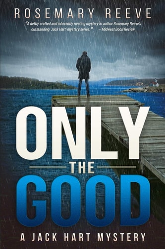 Only the Good A Jack Hart Mystery