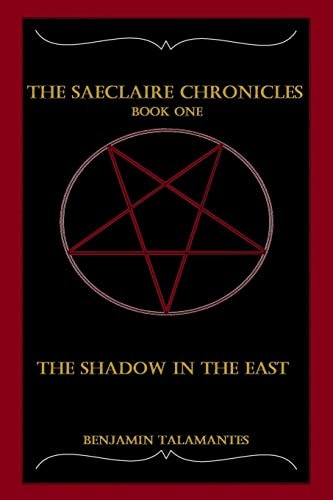 The Saeclaire Chronicles The Shadow in the East
