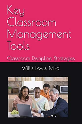 Key Classroom Management Tools Classroom Discipline Strategies