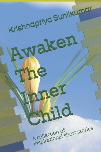 Awaken The Inner Child A Collection of Inspirational Short Stories