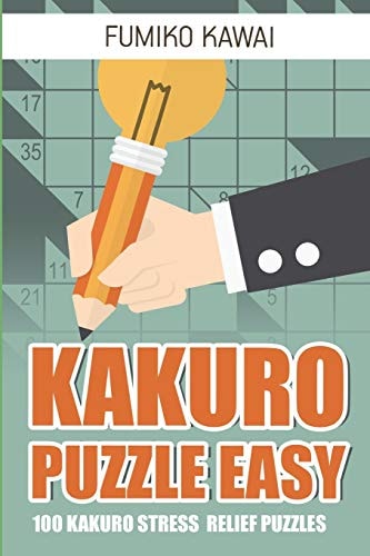 Kakuro Puzzle Easy 100 Kakuro Stress Relief Puzzles