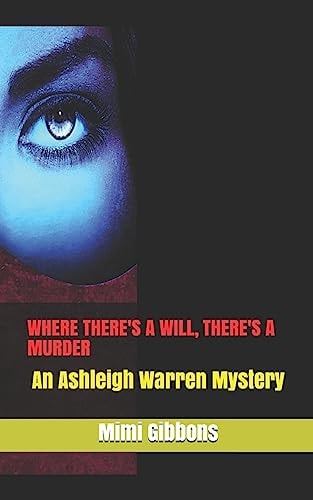 Where There's a Will, There's a Murder An Ashleigh Warren Mystery