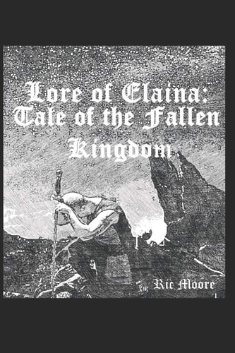 Lore of Elaina Tale of the Fallen Kingdom