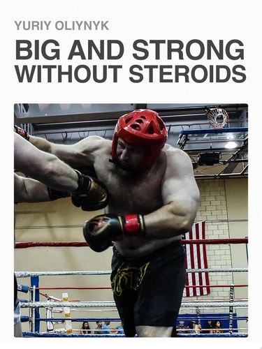 Big and Strong Without Steroids