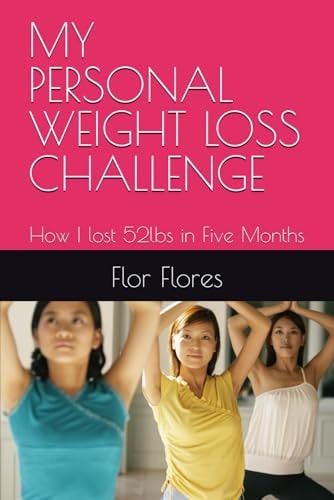 My Personal Weight Loss Challenge How I Lost 52lbs in Five Months