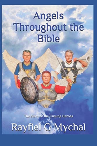 Angels Throughout the Bible The Story of the Unsung Heroes