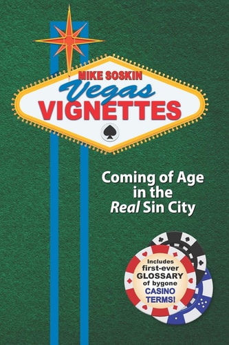 Vegas Vignettes Coming of Age in the Real Sin City