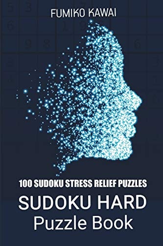 Sudoku Hard Puzzle Book 100 Sudoku Stress Relief Puzzles