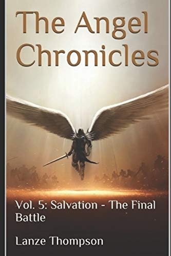 The Angel Chronicles 2nd Edition Volume 5: Salvation, The Final Battle