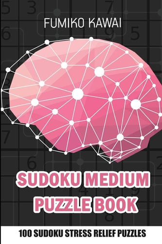 Sudoku Medium Puzzle Book 100 Sudoku Stress Relief Puzzles