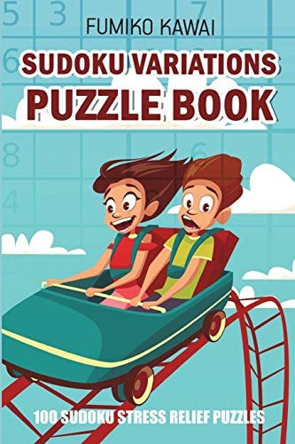 Sudoku Variations Puzzle Book 100 Sudoku Stress Relief Puzzles