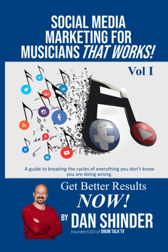 Social Media Marketing For Musicians That Works! Vol. I Essentials You Need To Know