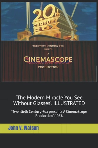 'The Modern Miracle You See Without Glasses' 'Twentieth Century-Fox Presents A CinemaScope Production': 1953