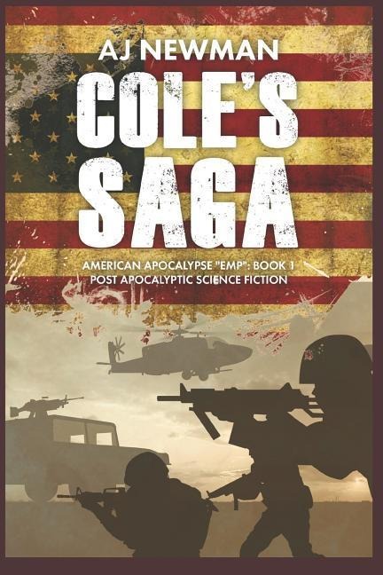 Cole's Saga American Survival Emp: Book 1 Post Apocalyptic Science Fiction