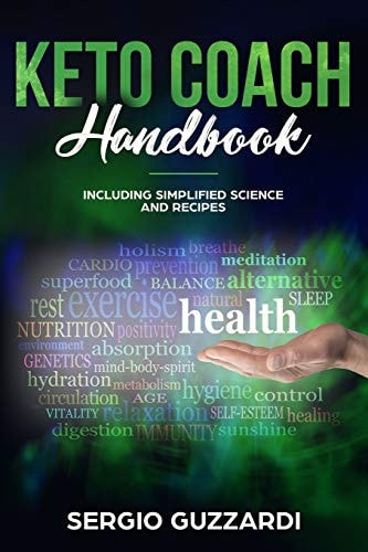 Keto Coach Handbook Including Simplified Science and Recipes