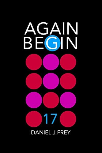 Again Begin 17 The Work