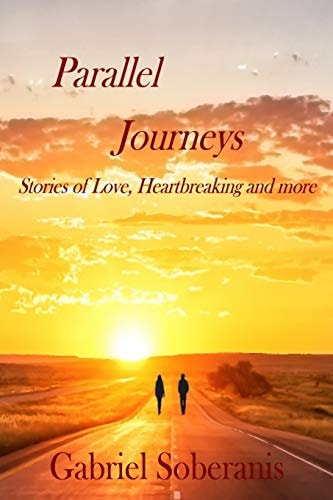 Parallel Journeys Stories of Love, Heartbreaking, Loneliness and More