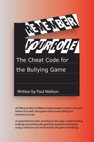 Remember Your Role The Cheat Code for the Bullying Game.