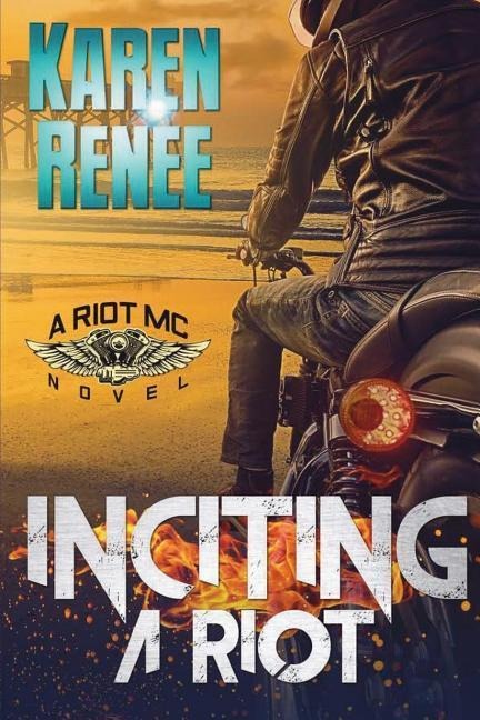Inciting a Riot: A Riot MC Novel