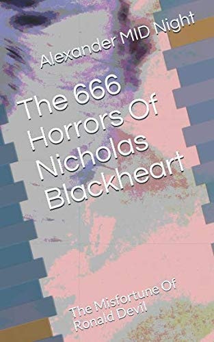 The 666 Horrors of Nicholas Blackheart The Misfortune of Ronald Devil
