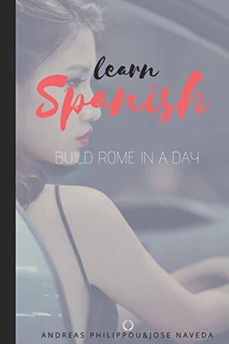 Learn Spanish Build Rome in a Day