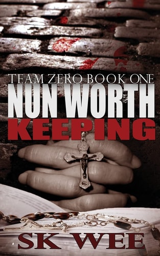 Nun Worth Keeping Team Zero, Book One