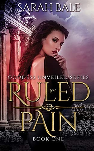 Ruled By Pain Goddess Unveiled Book One