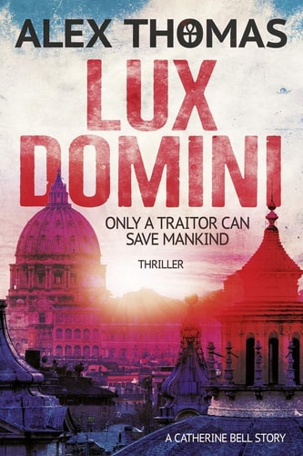 Lux Domini Thriller: (Catherine Bell 1)