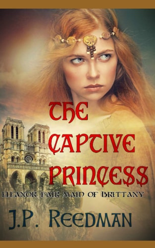 The Captive Princess Eleanor Fair Maid of Brittany