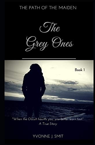 The Grey Ones Book 1 of the Path of the Maiden Series