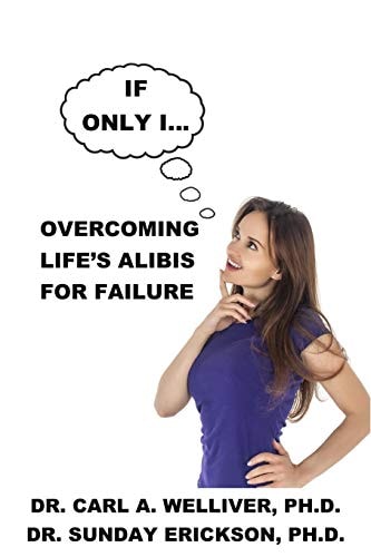 If Only I... Life's Alibis for Failures