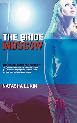 The Bride from Moscow By Natasha Lukin from Australia