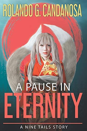 A Pause in Eternity A Nine Tails Story