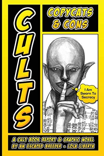 Cults, Copycats, and Cons A Graphic Novel by an Escaped Breeder and Spiritual Slave