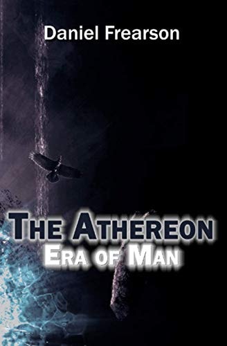 The Athereon Era of Man