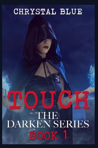 Touch The Darken Series Book 1