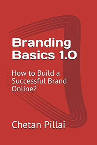 Branding Basics 1. 0 How to Build a Successful Brand Online?